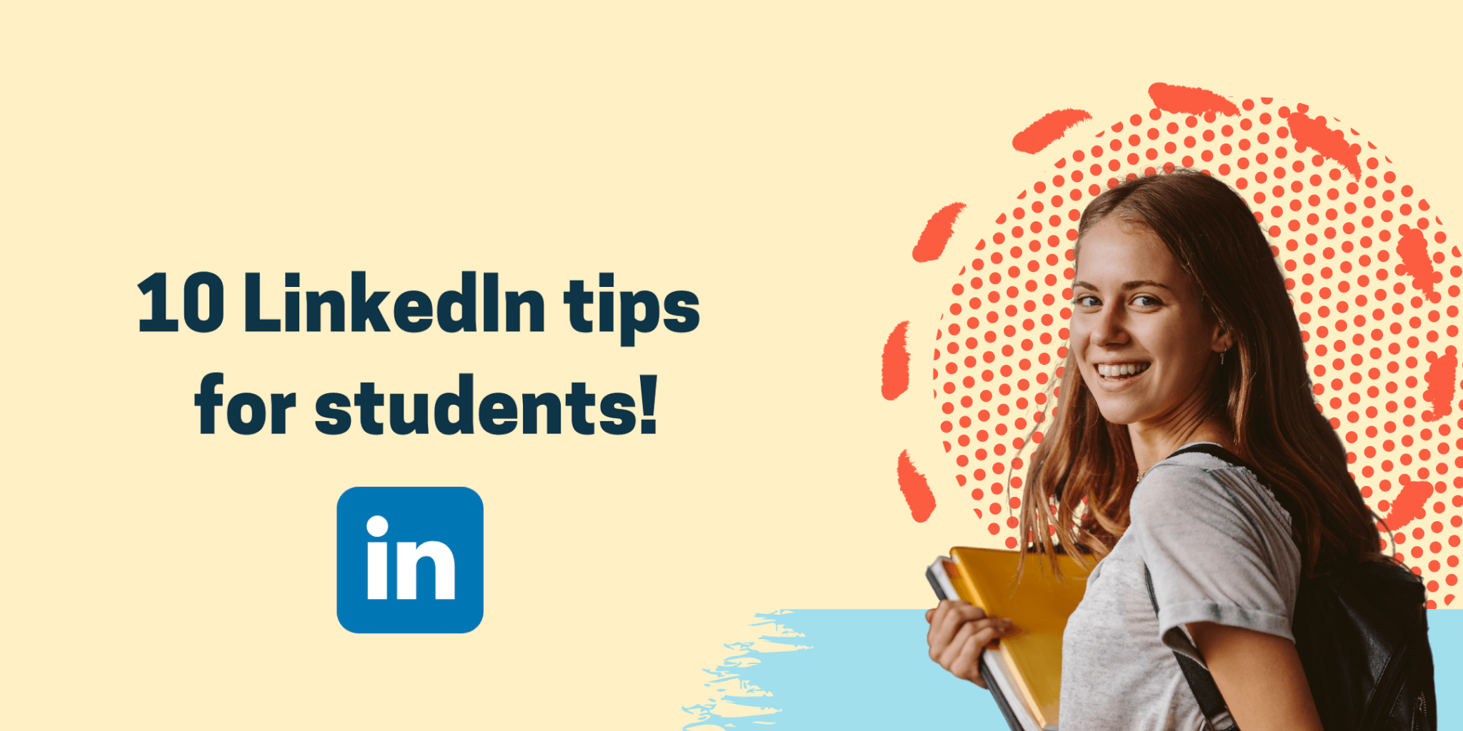 10 LinkedIn tips for students!