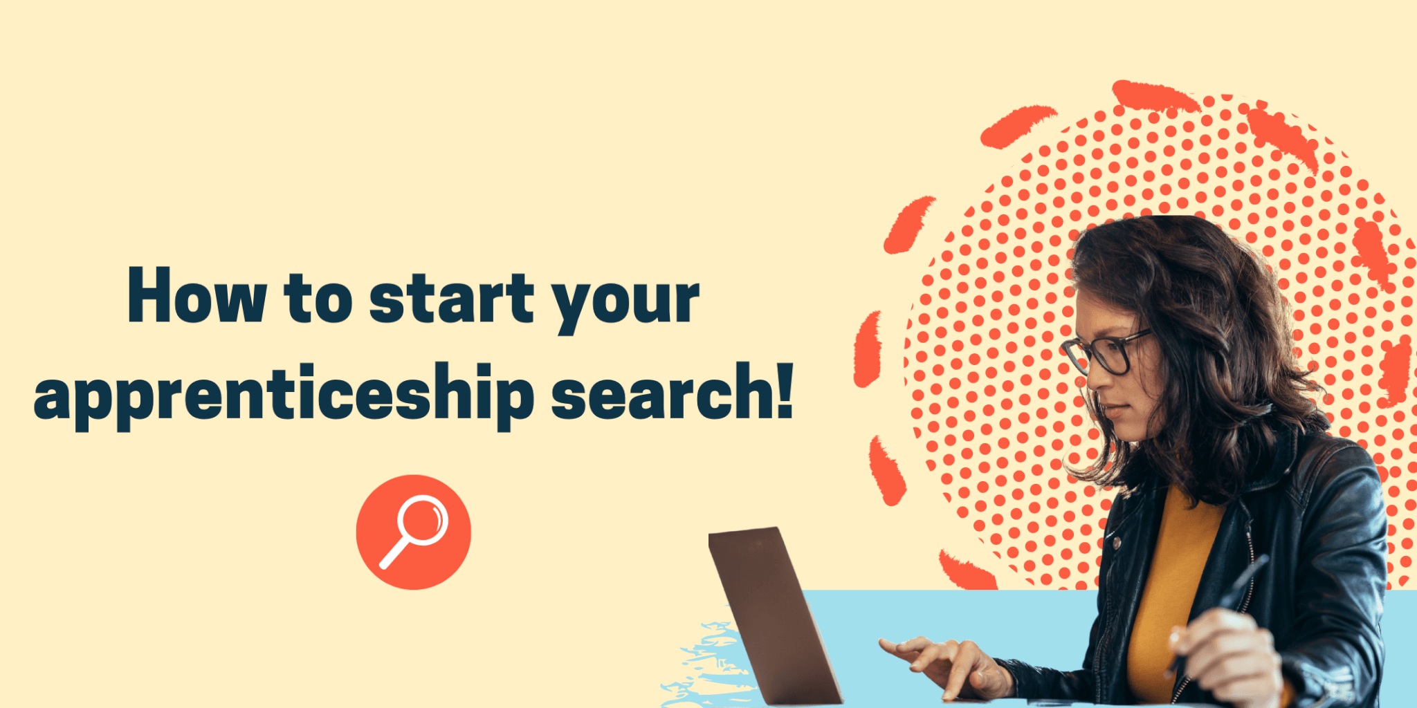 How to get started with your apprenticeship search!
